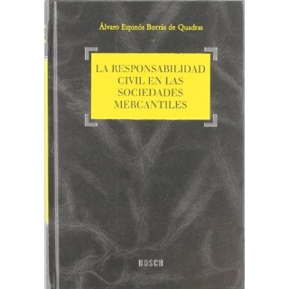 La Responsabilidad Civil En Las Sociedades Mercantiles (Primera edición)
